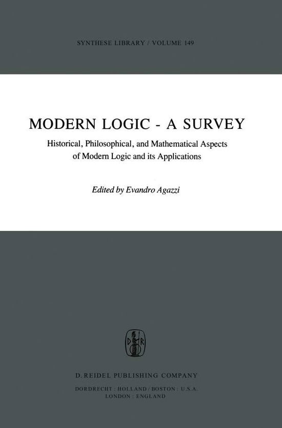 E Agazzi · Modern Logic - A Survey: Historical, Philosophical and Mathematical Aspects of Modern Logic and its Applications - Synthese Library (Pocketbok) [Softcover reprint of the original 1st ed. 1981 edition] (2012)