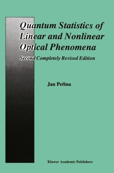 Jan Perina · Quantum Statistics of Linear and Nonlinear Optical Phenomena (Paperback Book) [2nd Ed. 1991 edition] (2012)