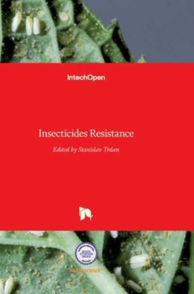 Cover for Stanislav Trdan · Insecticides Resistance (Hardcover Book) (2016)