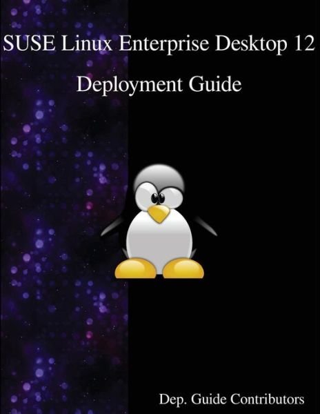 Cover for Dep Guide Contributors · SUSE Linux Enterprise Desktop 12 - Deployment Guide (Pocketbok) (2016)