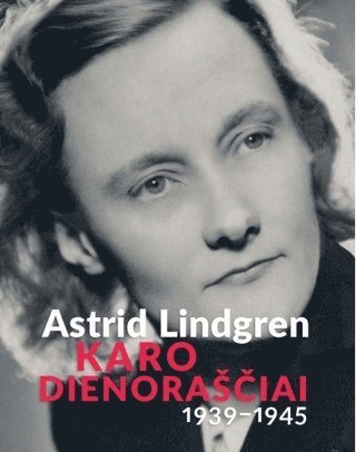 Cover for Astrid Lindgren · Karo dienora??iai, 1939-1945 (Innbunden bok) (2018)