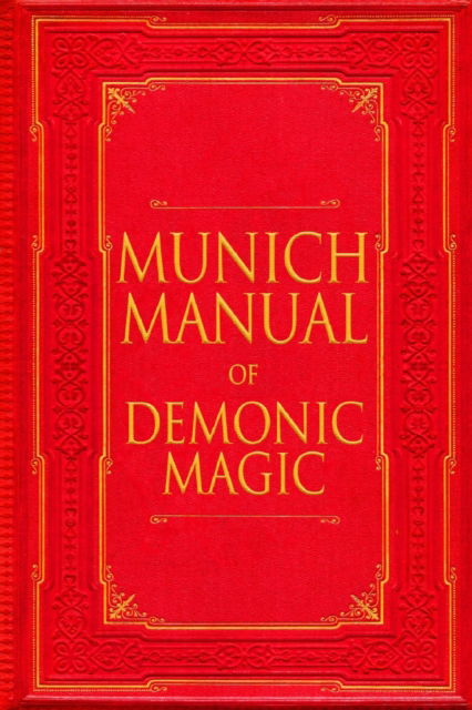 Munich Manual of Demonic Magic - John Quail - Książki - Independently Published - 9798395463586 - 24 maja 2023