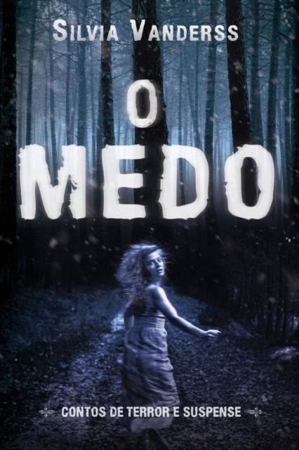 Cover for Silvia Vanderss · O Medo (Paperback Book) (2022)