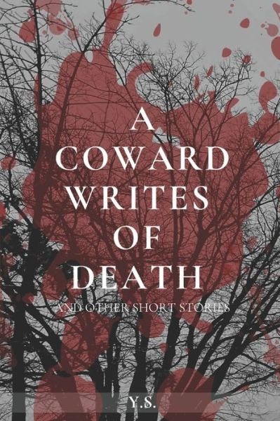Cover for Y S · A Coward Writes of Death: And Other Short Stories (Paperback Book) (2022)