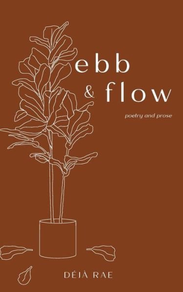 Cover for Deja Rae · Ebb &amp; Flow (Paperback Book) (2021)