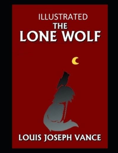 Cover for Louis Joseph Vance · The Lone Wolf Illustrated (Paperback Book) (2021)