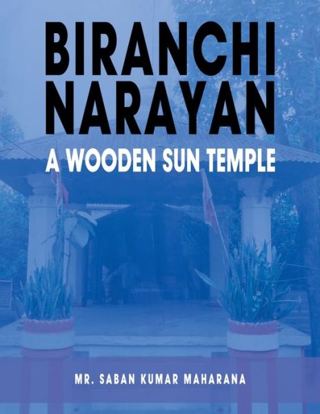 Cover for Saban Kumar Maharana · Biranchi Narayan a Wooden Sun Temple (Paperback Book) (2021)