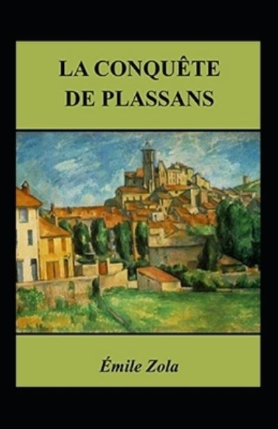 Cover for Emile Zola · La Conquete de Plassans Annote (Paperback Book) (2021)