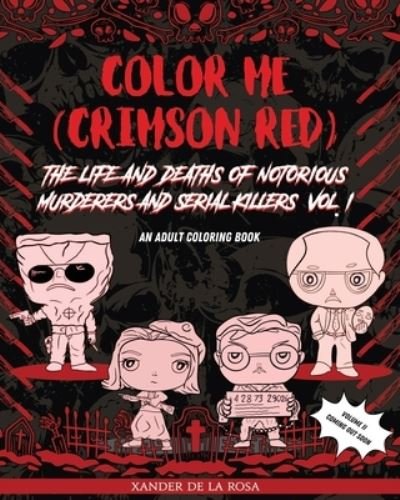 Color Me (Crimson Red) - Xander de la Rosa - Bøker - Independently Published - 9798544081586 - 31. juli 2021