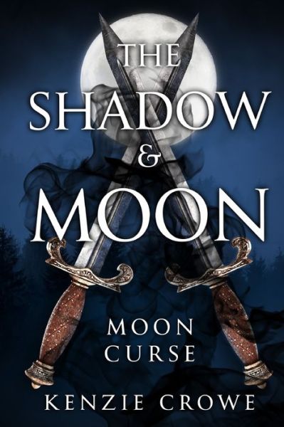 Cover for Kenzie Crowe · The Shadow and Moon: Moon Curse (Pocketbok) (2021)