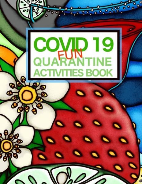 Cover for Jezpokili Designs · Covid 19 Fun Quarantine Activities Book (Paperback Bog) (2020)