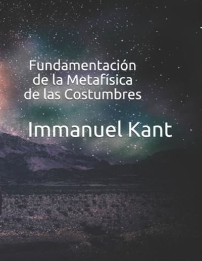 Cover for Immanuel Kant · Fundamentacion de la Metafisica de las Costumbres (Paperback Book) (2020)