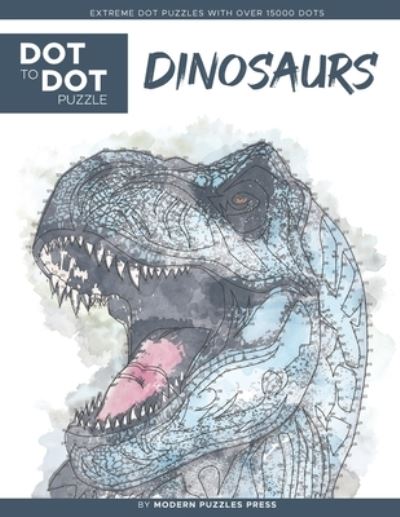 Cover for Catherine Adams · Dinosaurs - Dot to Dot Puzzle (Extreme Dot Puzzles with over 15000 dots) by Modern Puzzles Press (Pocketbok) (2020)