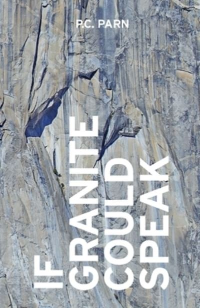 Cover for P C Parn · If Granite Could Speak (Paperback Bog) (2021)