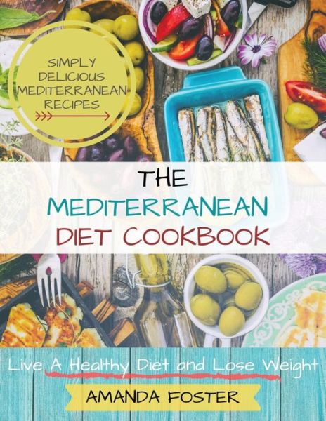 Cover for Amanda Foster · Mediterranean Diet Cookbook (Paperback Book) (2020)