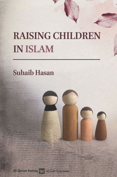 Cover for Suhaib Hasan · Raising Children in Islam (Paperback Book) (2020)