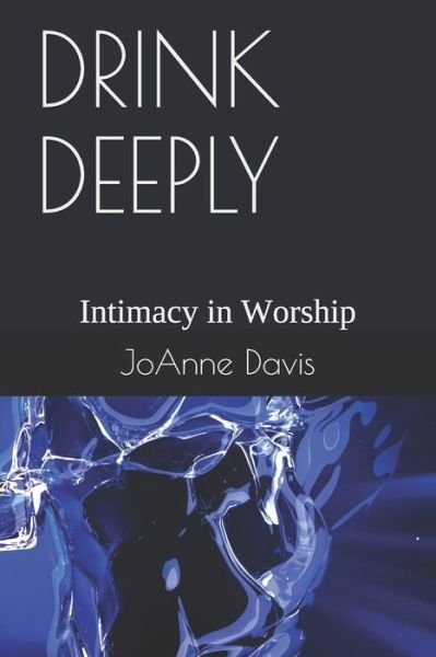 Joanne Davis · Drink Deeply (Paperback Book) (2020)