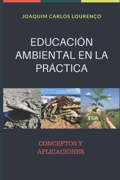 Cover for Joaquim Carlos Lourenco · Educacion Ambiental En La Practica: Conceptos y Aplicaciones (Paperback Book) (2020)