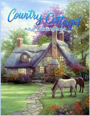 Country Cottages Coloring Book - Tye Kay - Bücher - Independently Published - 9798640871586 - 28. April 2020