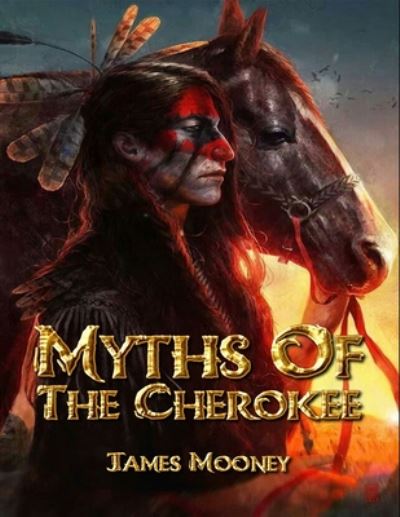 Cover for James Mooney · Myths of the Cherokee (Paperback Book) (2020)