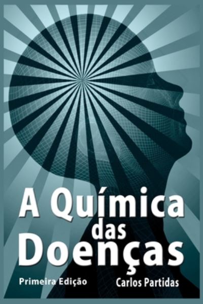 Cover for Carlos L Partidas · A Quimica Das Doencas (Paperback Book) (2020)