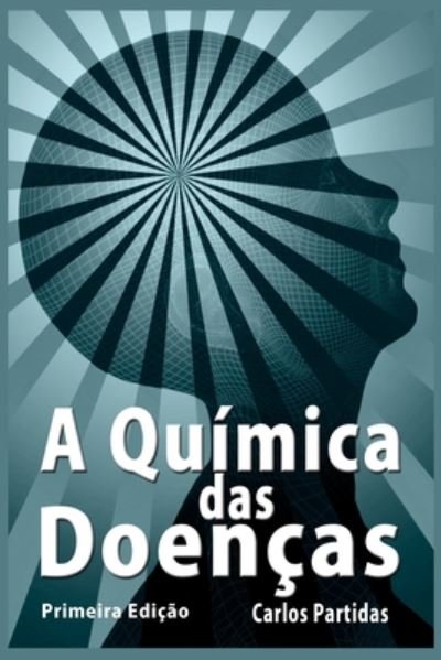 Cover for Carlos L Partidas · A Quimica Das Doencas (Pocketbok) (2020)