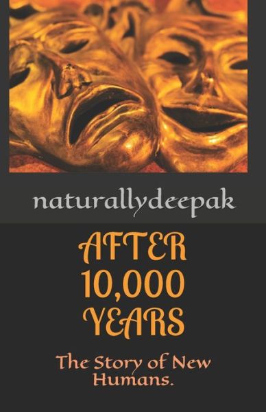 Cover for Naturally Deepak · After 10000 Years (Paperback Book) (2020)