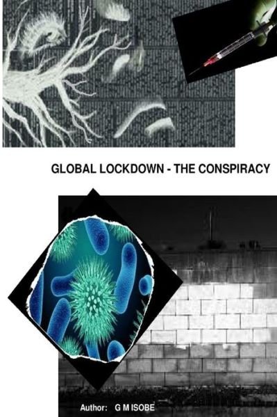 Cover for Gm Isobe · Global Lockdown - The Conspiracy (Paperback Bog) (2020)