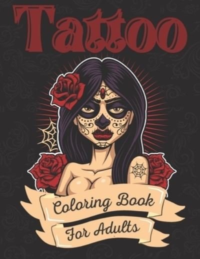 Tattoo Coloring Book For Adults - Victoria Williams - Books - Independently Published - 9798713470586 - February 25, 2021