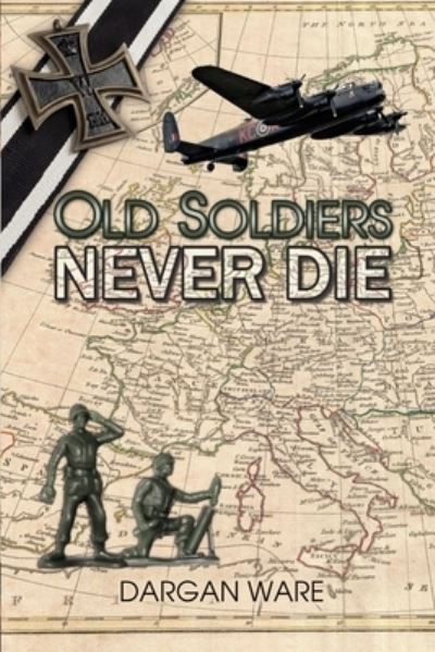 Cover for Dargan Ware · Old Soldiers Never Die (Paperback Book) (2021)