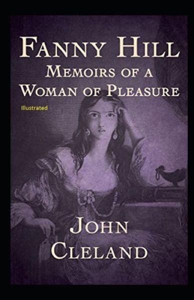 Fanny Hill - John Cleland - Books - Independently Published - 9798730213586 - March 29, 2021