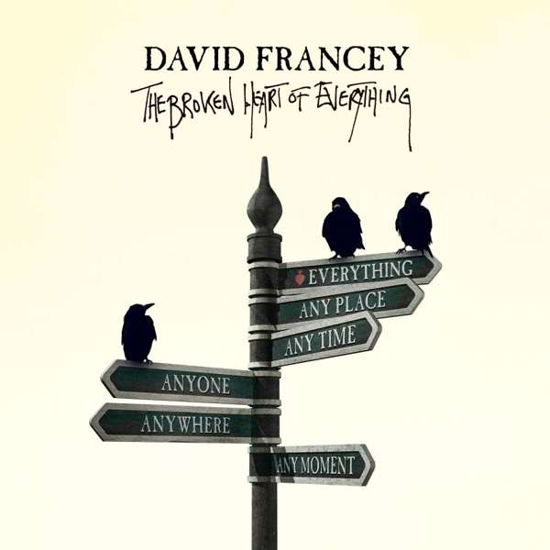 Broken Heart of Everything - Francey David - Música - Idla - 0088907213587 - 20 de abril de 2018