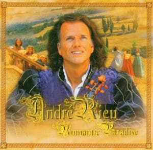 Romantic Paradise - Andre Rieu - Musikk - CLASSICAL CROSSOVER - 0602498656587 - 4. mai 2004