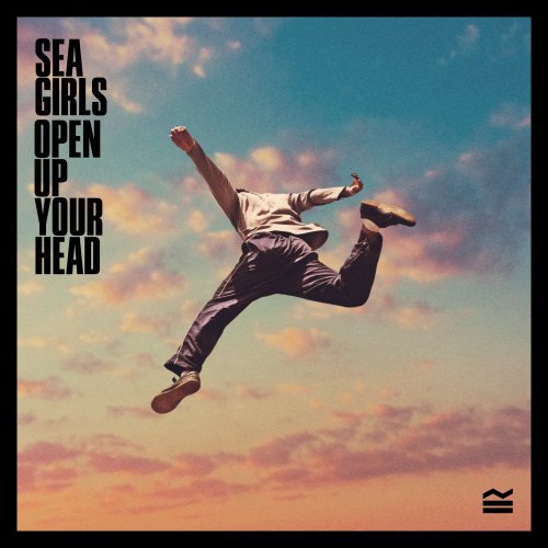 Open Up Your Head - Sea Girls - Music - POLYDOR - 0602507121587 - August 14, 2020