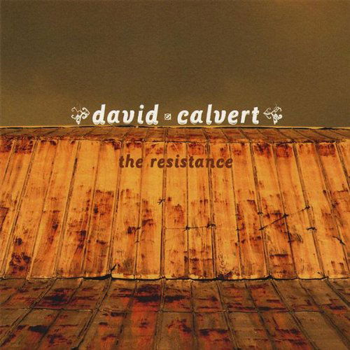 Resistance - David Calvert - Musiikki - CD Baby - 0837101079587 - tiistai 17. kesäkuuta 2008