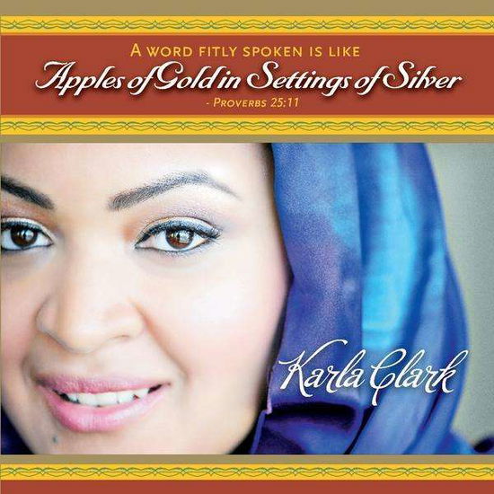 Cover for Karla Clark · Apples of Gold in Settings of Silver (CD) (2011)