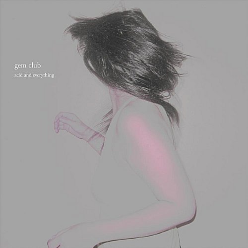 Cover for Gem Club · Acid and Everything (CD) (2010)