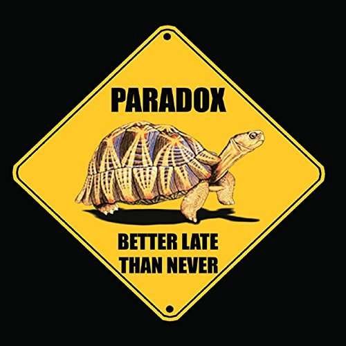 Cover for Paradox · Better Late Than Never (CD) (2014)