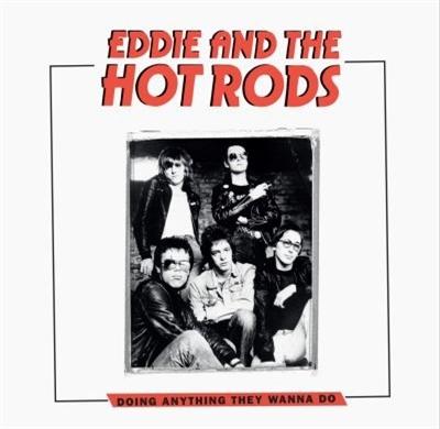 Cover for Eddie &amp; The Hot Rods · Doing Anything They Wanna Do (LP) (2017)