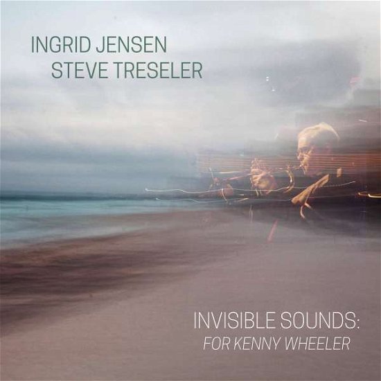 Invisible Sounds: for Kenny Wheeler - Jensen,ingrid / Tresler,steve - Música - Whirlwind Recordings - 4055388386587 - 23 de noviembre de 2018