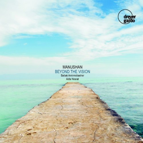 Cover for Manushan / Asgarzadeh / Vahidi / Manushan / Nosrat · Beyond the Vision (CD) (2010)