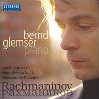 Corelli Variations / Piano Sonata No.2 - S. Rachmaninov - Musikk - OEHMS - 4260034865587 - 17. mars 2006