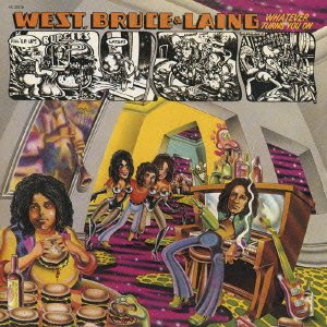 Cover for West Bruce &amp; Laing · Whatever Turns You on &lt;limited&gt; (CD) [Japan Import edition] (2013)