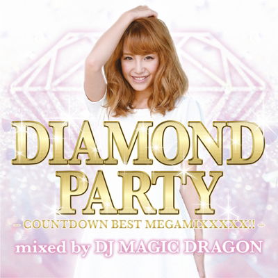 Cover for DJ Magic Dragon · Diamond Party -countdown Best Megamixxxxx!!!- Mixed by DJ Magic Dragon (CD) [Japan Import edition] (2013)