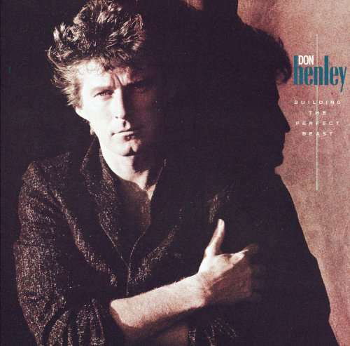 Building The Perfect Beast - Don Henley - Music - UNIVERSAL - 4988005677587 - October 22, 2021