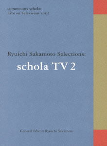 Cover for Sakamoto Ryuichi · Commmons Schola: Live on Television Vol.2 Ryuichi Sakamoto Selections: Schola TV (MDVD) [Japan Import edition] (2014)