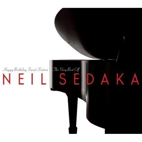 Happy Birthday Sweet Sixteen: the Best of Neil Sedaka - Neil Sedaka - Musiikki - POP/ROCK - 5014797670587 - keskiviikko 22. kesäkuuta 2011