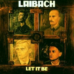 Let It Be - Laibach - Muziek - MUTE - 5016025610587 - 31 oktober 1988