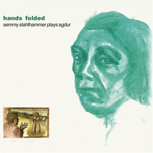 Cover for Semmy Stahlhammer · Hands Folded (CD) (2009)