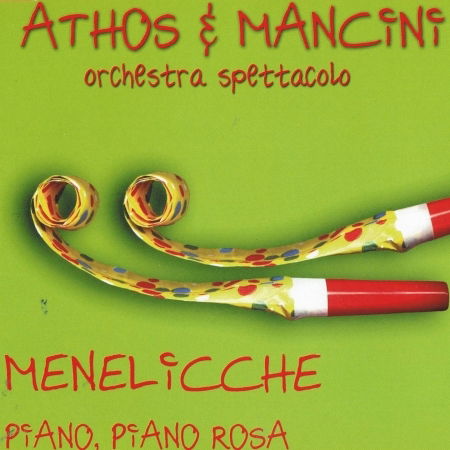 Cover for Athos &amp; Mancini Orchestra Spettacolo · Menelicche - Piano, Piano Rosa (CD) (2003)